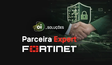 A Oi Soluções alcança o nível EXPERT na parceria com a Fortinet